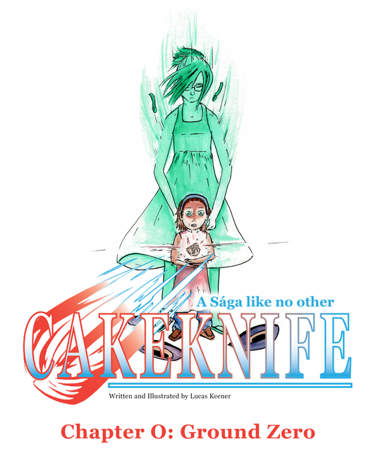 Cakeknife Chapter 0: Ground Zero