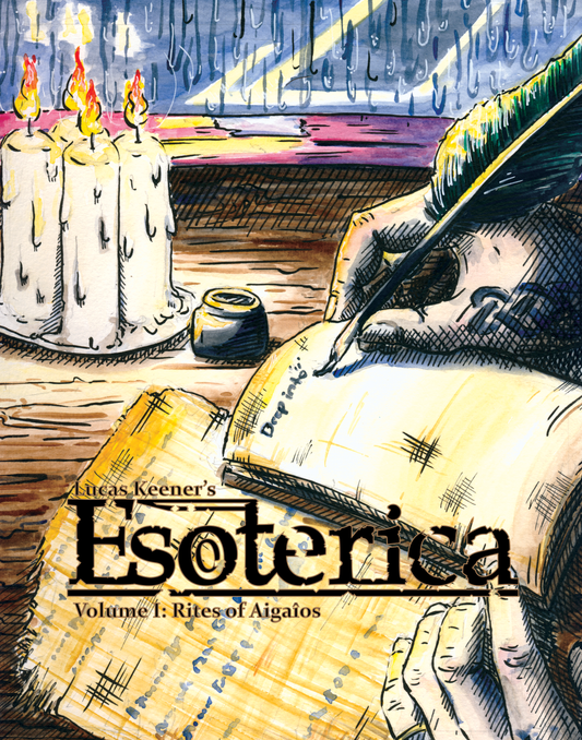 Lucas Keener's Esoterica Volume 1: Rite of Aigaios